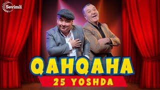 "QAHQAHA  25 YOSHDA" NOMLI  KONSERT DASTURI