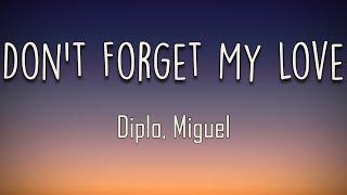 Diplo, Miguel - Don’t Forget My Love (Lyrics) | So you don’t forget my love