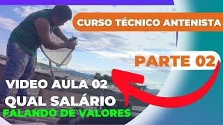 CURSO TÉCNICO ANTENISTA PARTE 2 (QUAL SERÁ MEU SALÁRIO?)