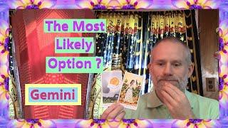 Gemini - The Most Likely Option ?