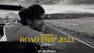 Non-Stop Roadtrip Jukebox 2023 | SICKVED | Best of bollywood | Latest