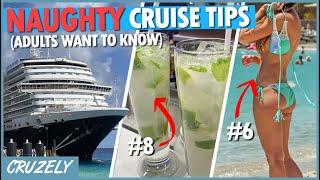 12 'Naughty' Cruise Tips Adults Will Want to Know