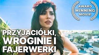 Przyjaciółki, Wroginie i Fajerwerki | Dramat film