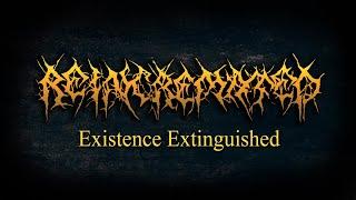 REINCREMATED "Existence Extinguished" demotrack ( lyric video )