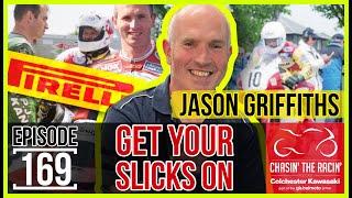 #169 Get Your Slicks On [JASON GRIFFITHS]