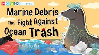 Marine Debris – The Fight Against Ocean Trash