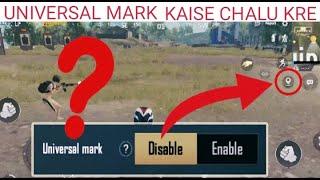 HOW TO ENABALE UNIVERSAL MARK || BGMI PUBG ME UNIVERSAL MARK KAISE LGAYE