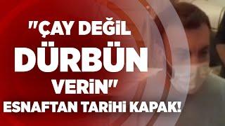 Esnaftan Tarihi Kapak! "Çay Değil Dürbün İstiyorum" | Haber Aktif