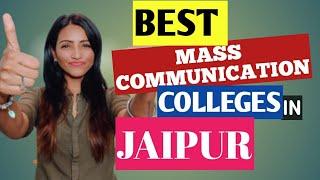 BEST MASS COMMUNICATION COLLEGES IN JAIPUR (RAJASTHAN) FEES/ COURSE / LOCATION