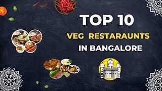 Top 10 Veg Restaurants in Bangalore | Best Veg Restaurants in Bangalore