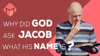 WHY Did God Ask Jacob What His NAME Is? | Genesis 32 | Jacob Wrestles With God