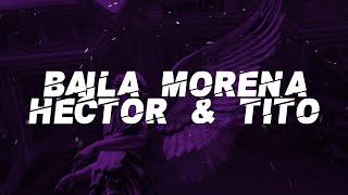 Hector & Tito, Luny Tunes, Noriege   Baila Morena Lyrics