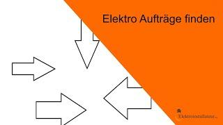 Elektriker Aufträge  finden - Wissenswertes über die Neukundengewinnung von Elektro Aufträgen