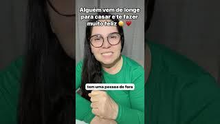 Alguém vem de longe para casar e te fazer feliz