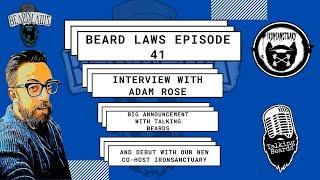 Beard Laws Episode 41 Intro For Adam Rose