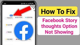 How To Fix Thoughts Option Not Showing On Facebook Story