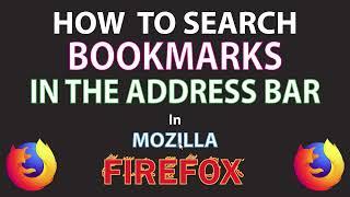 How To Use The Address Bar To Search For Bookmarks In The  Firefox Web Browser | PC |