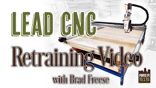 Lead CNC - Retraining Video with Brad Freese