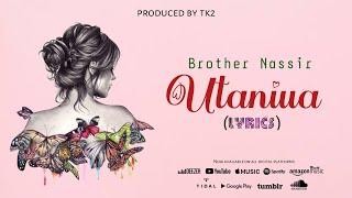 Brother Nassir - Utaniua (Official Lyric Video)