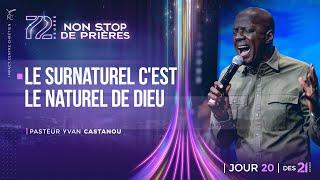 LE SURNATUREL C'EST LE NATUREL DE DIEU | Ps Yvan Castanou