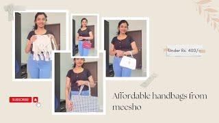 Affordable handbags from meesho | under Rs. 400/- | Fashionable women