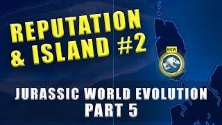 Jurassic World Evolution Reputation building & unlock a new island, Isla Muerta - Walkthrough Part 5