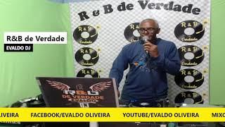 R&B DE VERDADE BY EVALDO DJ