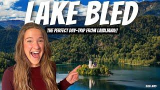 Lake Bled: The PERFECT Slovenian Day Trip! 