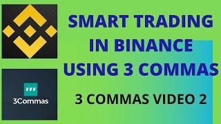 Smart Trading In Binance Using 3 Commas #tradingbots #3commas #smarttrading