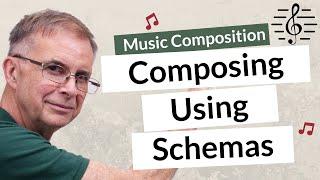 Using Schemas to Compose Music - Music Composition