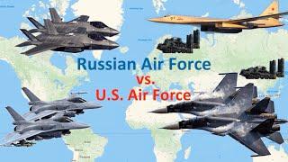 Russian Air Force vs. U.S. Air Force: A Summary of Strengths For Global War