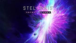 Stellaris Astral Planes OST - Through the Astral Rift