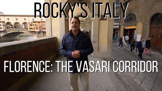 ROCKY'S ITALY: Florence - The Vasari Corridor