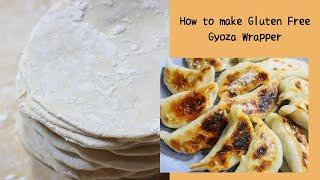 How to make Gluten Free Gyoza Wrappers and Recipe