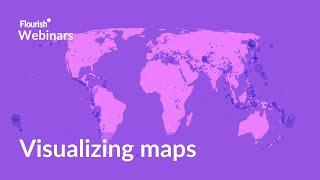 Mapping 101: Learn how to use maps to visualize your data – Flourish webinar