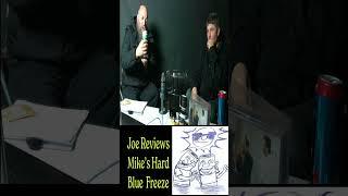 Joe Reviews Mike's Hard Blue Freeze #review #drinkingbeer