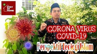 Virus Corona (Covid-19) Perspektif Teologi Islam | Khoirudin Wardana