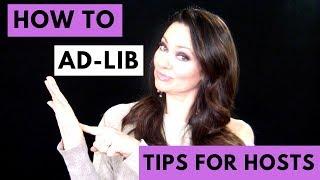 How To Ad-lib The Script | Tips For Hosts