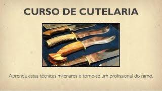 Curso de Cutelaria – Aprenda Passo a Passo Como Fazer Facas Artesanais