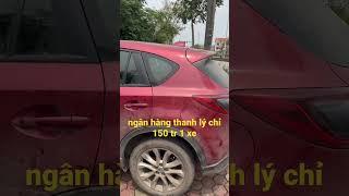 Thanh lý chỉ 150 triệu 1 xe cx5 2015