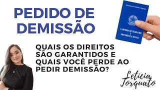 PEDIDO DE DEMISSÃO - QUAIS VERBAS RESCISÓRIAS GARANTIDAS? QUAIS SÃO PERDIDAS? | CONTADORA LETÍCIA