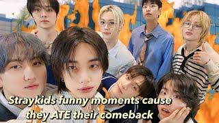 Straykids funny moments cause they ATE their comeback