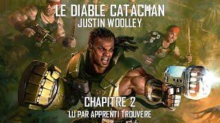 Audiobook FR - Le Diable Catachan - Chapitre 2 - Warhammer 40k