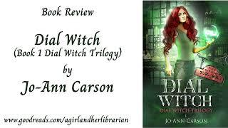 Book Review of: Dial Witch by Jo-Ann Carson