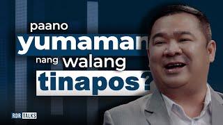 #rdrtalks | Paano Yumaman nang Walang Tinapos?