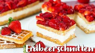 Erdbeerschnitten ohne Backen mit Waffeln und leckerer Quarkcreme