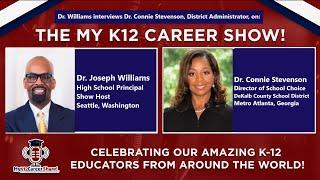 The My K12 Career Show interviews Dr. Connie Stevenson, District Leader, DeKalb County Schools, GA!