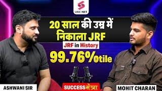 JRF Topper Mohit Charan Interview | UGC NET History Topper Interview By Ashwani Sir | UGC NET 2025