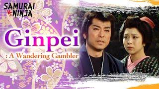 Ginpei: A Wandering Gambler | Full Movie | SAMURAI VS NINJA | English Sub