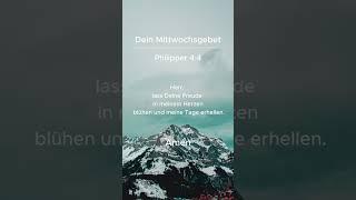 Tägliches Gebet Mittwoch Philipper 4:4: „Freude am Herrn“️ #GodsGuidance #PathOfFaith #TrustInHim